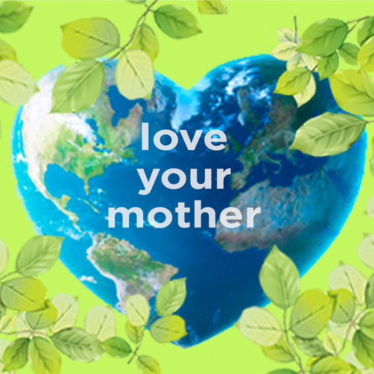 Love your Mother - digital download