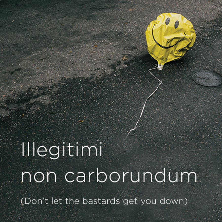 Illegitimati non carborundum digital download